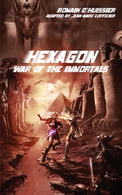 Hexagon: War of the Immortals - D'Huissier, Romain