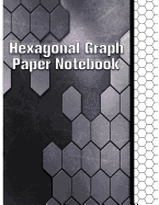 Hexagonal Graph Paper Notebook: Hexagon Graph Paper 1/4inch Large Size 8.5x11" for ideal for mapping, Sketches, Graphs, Design, Drawing and Gaming etc.