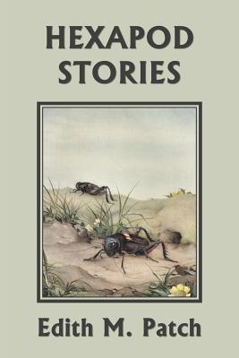 Hexapod Stories (Yesterday's Classics) - Patch, Edith M