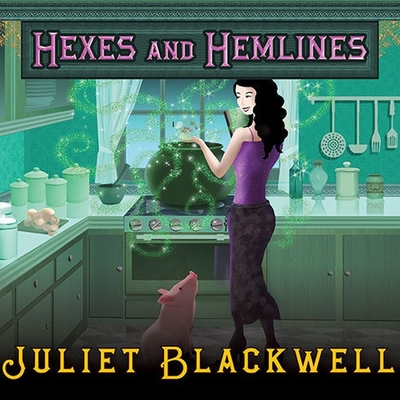 Hexes and Hemlines - Blackwell, Juliet, and Sands, Xe (Read by)