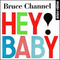 Hey! Baby (And 11 Other Songs About Your Baby) - Bruce Channel