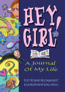 Hey Girl!: A Journal of My Life