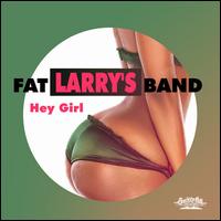 Hey Girl - Fat Larry's Band