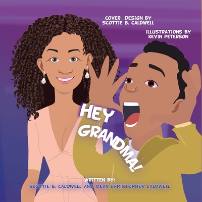 Hey Grandma - Caldwell, Scottie B