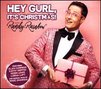 Hey Gurl, It's Christmas! - Randy Rainbow