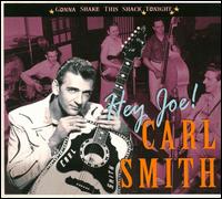 Hey Joe!: Gonna Shake This Shack Tonight - Carl Smith