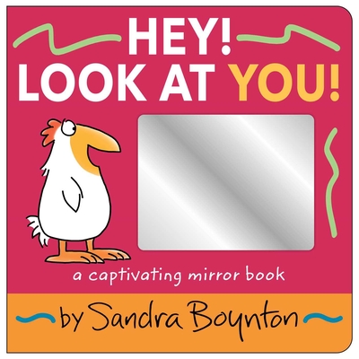 Hey! Look at You!: A Captivating Mirror Book - 