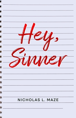 Hey Sinner - Maze, Nicholas