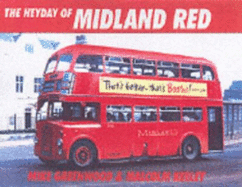 Heyday of the Midland Red - Greenwood, Mike, and Keeley, Malcolm