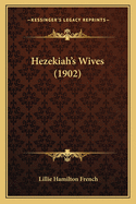 Hezekiah's Wives (1902)