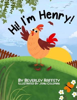 Hi! I'm Henry - Coleman, Joan (Illustrator), and Raffety, Beverley