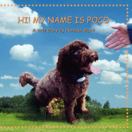 Hi! My Name Is Poco: A True Story by Norman Ward