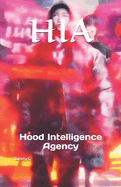 Hia: Hood Intelligence Agency