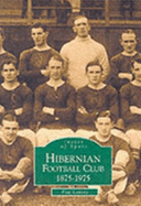 Hibernian Football Club 1875-1975