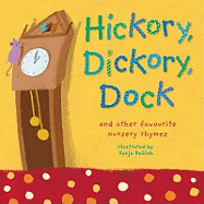 Hickory, Dickory, Dock: And Other Favourite Nursery Rhymes