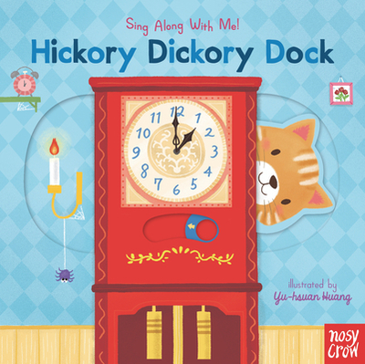 Hickory Dickory Dock: Sing Along with Me! - 