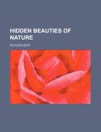 Hidden Beauties of Nature