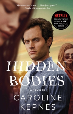 Hidden Bodies: (A You Novel) - Kepnes, Caroline