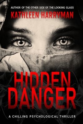 Hidden Danger: A Chilling Psychological Thriller - Lancaster, Eeva (Editor), and Harryman, Kathleen