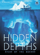 Hidden Depths: Atlas of the Oceans
