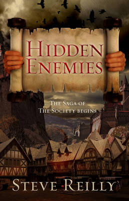 Hidden Enemies: The Saga of the Society Begins - Reilly, Steve