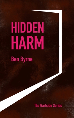 Hidden Harm - Byrne, Ben