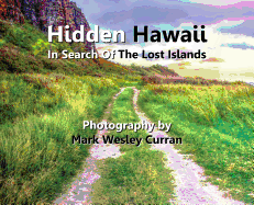 Hidden Hawaii - In Search of the Lost Islands