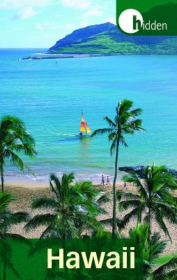 Hidden Hawaii: Including Oahu, Maui, Kauai, Lanai, Molokai, and the Big Island - Riegert, Ray