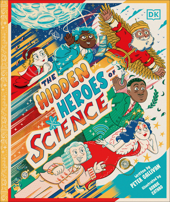 Hidden Heroes of Science: Shining a Light on the Unknown Trailblazers of the Scientific World - Gallivan, Peter, and Royal Institution (Contributions by), and Hill, Louis (Read by)