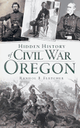 Hidden History of Civil War Oregon