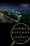 Hidden History of Memphis