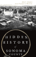 Hidden History of Sonoma County