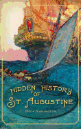 Hidden History of St. Augustine