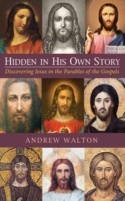 Hidden in His Own Story - Walton, Andrew