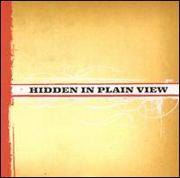 Hidden in Plain View - Hidden in Plain View