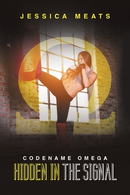 Hidden in the Signal: Codename Omega - Meats, Jessica