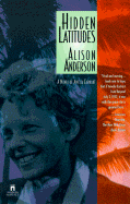 Hidden Lattitudes: A Novel of Amelia Earhart - Anderson, Alison