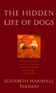 Hidden Life of Dogs CL - Thomas, Elizabeth Marshall