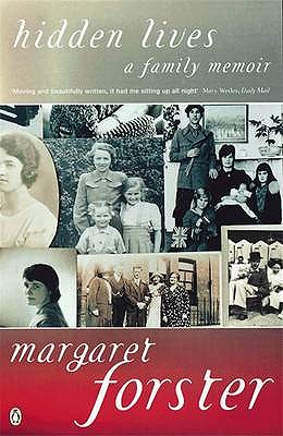 Hidden Lives: A Family Memoir - Forster, Margaret