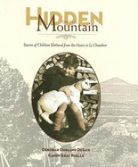Hidden on the Mountain: Stories of Children Sheltered from the Nazis in Le Chambon