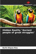 Hidden Reality "Ancient people of great struggles"