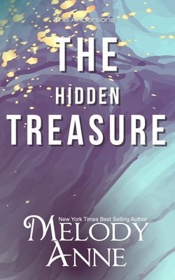 Hidden Treasure: The Lost Andersons - Book Two - Anne, Melody