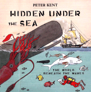 Hidden Under the Sea: The World Beneath the Waves