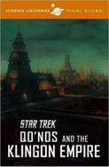 Hidden Universe Travel Guide: Star Trek: Qo'nos and the Klingon Empire