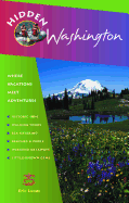 Hidden Washington: Including Seattle, Puget Sound, San Juan Islands, Olympic Peninsula, Cascades and Columbia River Gorge