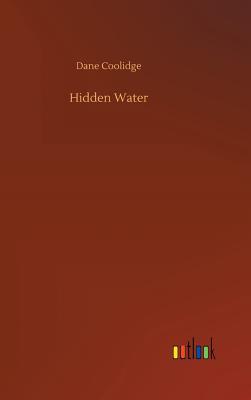 Hidden Water - Coolidge, Dane