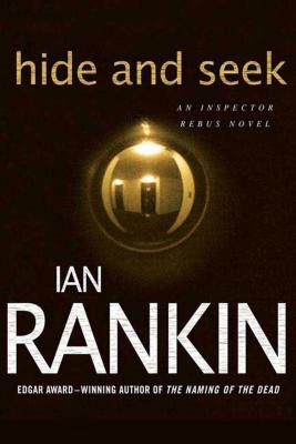 Hide and Seek: An Inspector Rebus Novel - Rankin, Ian, New