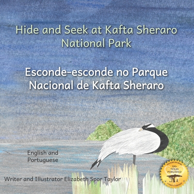 Hide And Seek At Kafta Sheraro National Park: A Night On An Ethiopian Wildlife Reserve in Portuguese and English - Ready Set Go Books, and Kurtz, Caroline (Editor)