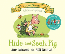 Hide-and-Seek Pig: A Lift-the-flap Story