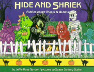 Hide and Shriek: Riddles about Ghosts & Goblins